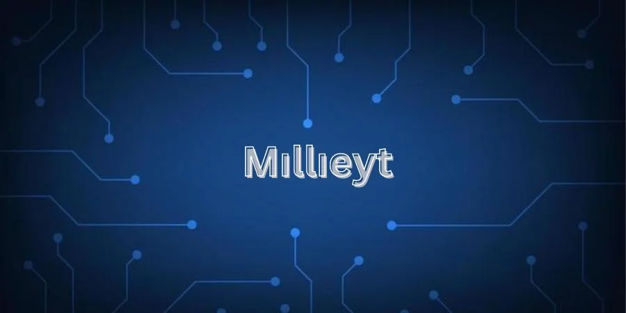 Unraveling the Mysteries of Mıllıeyt